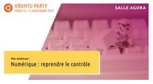 19.10 – Numérique : reprendre le contrôle par Mohican by Ubuntu Party - Paris
