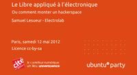 12.04 - Le Libre appliqué à l’électronique par Samuel Lesueur by Ubuntu Party - Paris