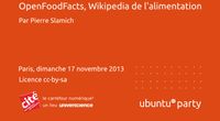 13.10 - OpenFoodFacts, Wikipedia de l’alimentation par Pierre Slamich by Ubuntu Party - Paris