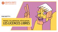 18.10 - Partage, Collaboration, Réutilisation : Les licences libres & ouvertes par Betty by Ubuntu Party - Paris