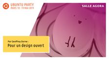 19.04 - Pour un design ouvert par Geoffrey Dorne  by Ubuntu Party - Paris
