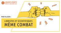 18.10 - Libristes et scientifiques même combat par Sébastien « Elzen » Dufromentel by Ubuntu Party - Paris
