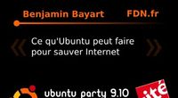 09.10 - Ce qu'Ubuntu peut faire pour sauver Internet par Benjamin Bayart by Ubuntu Party - Paris