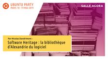 19.04 - "Software Heritage : la bibliothèque d'Alexandrie du logiciel" par Nicolas Dandrimont by Ubuntu Party - Paris