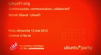 12.04 - LinuxFr.org par Benoît Sibaud by Ubuntu Party - Paris