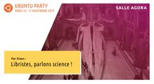 19.10 – Libristes, parlons science ! Par Elzen by Ubuntu Party - Paris