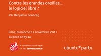 13.10 - Contre les grandes oreilles… le logiciel libre ? Par Benjamin Sonntag by Ubuntu Party - Paris